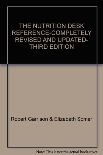 Garrison Jr., Robert Somer, Elizabeth/The Nutrition Desk Reference